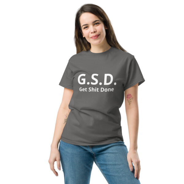 Get Shit Done - Unisex classic tee