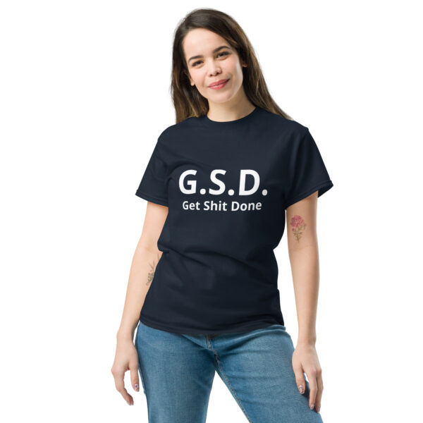 Get Shit Done - Unisex classic tee