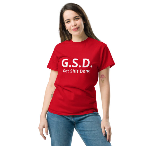 Get Shit Done - Unisex classic tee